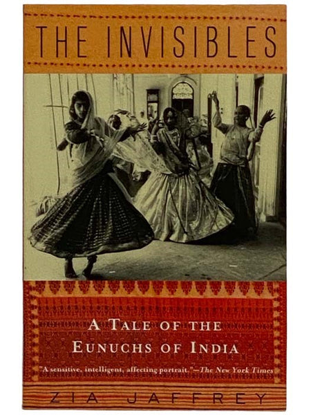 The Invisibles: A Tale of the Eunuchs of India
