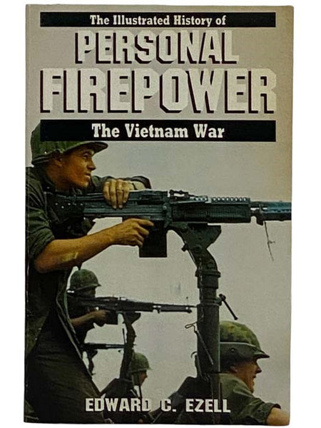 Personal Firepower (Illustrated History of the Vietnam War No. 15)