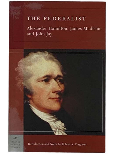 The Federalist (Barnes & Noble Classics)