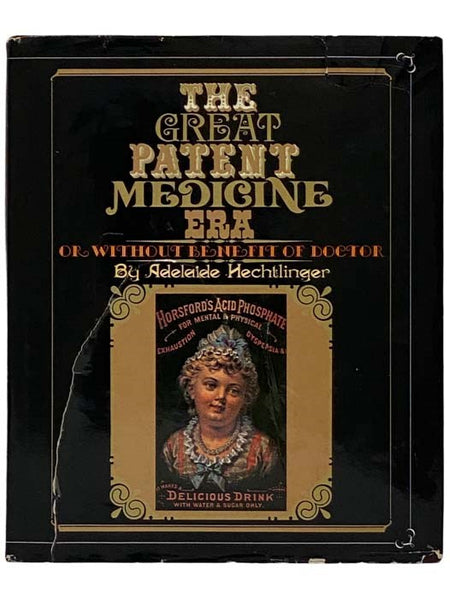 The Great Patent Medicine Era; or, without Benefit of Doctor