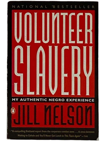 Volunteer Slavery: My Authentic Negro Experience