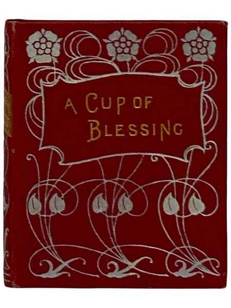 A Cup of Blessing for Every Day in the Year.