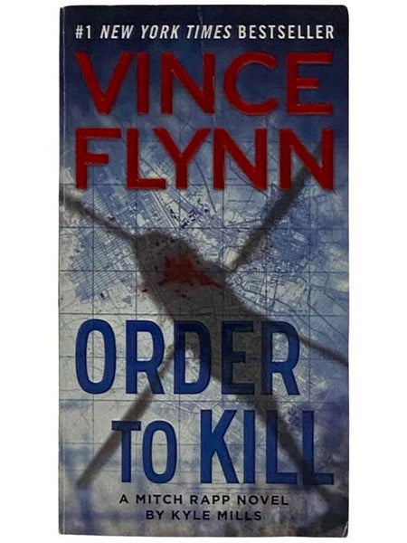 Order to Kill (A Mitch Rapp Novel)