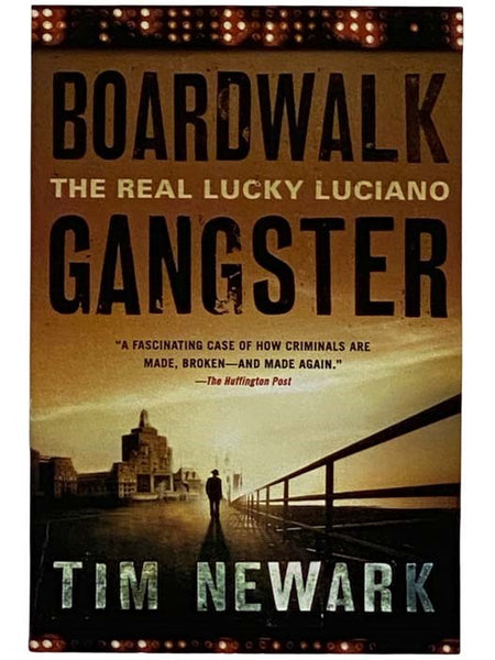 Boardwalk Gangster: The Real Lucky Luciano
