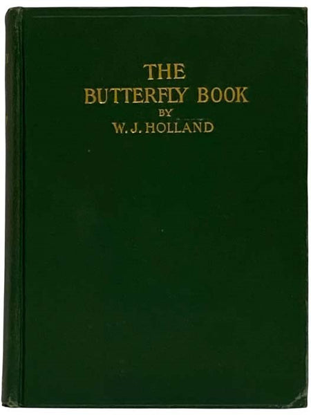 The Butterfly Book: A Popular Guide to a Knowledge of the Butterflies of North America