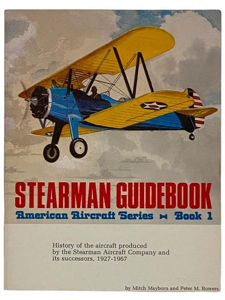 Stearman Guidebook (American Aircraft Series, Book 1)
