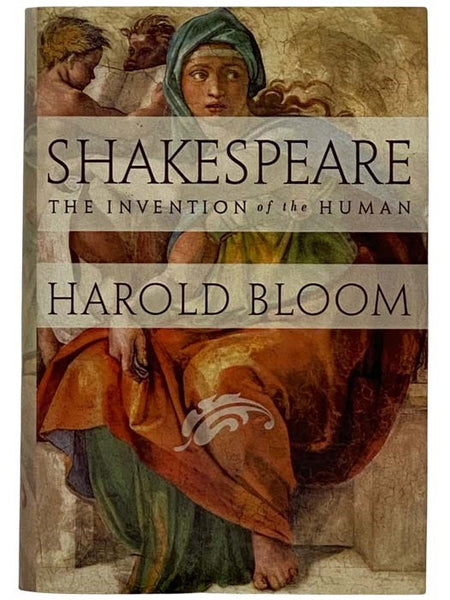 Shakespeare: The Invention of the Human [William]