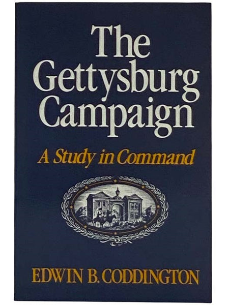 The Gettysburg Campaign: A Study in Command