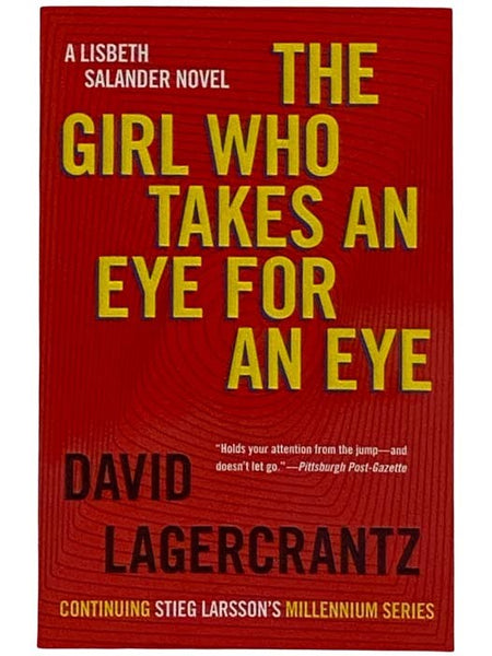 The Girl Who Takes an Eye for an Eye: A Lisbeth Salander Novel