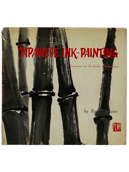 Japanese Ink-Painting: Lessons in Suiboku Technique