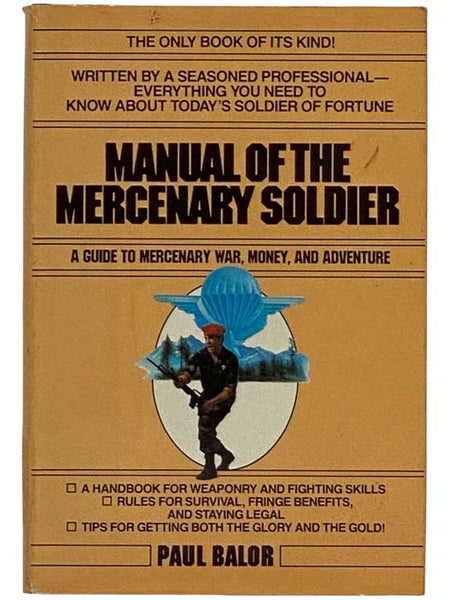Manual of the Mercenary Soldier: A Career Guide to Mercenary War, Money, and Adventure