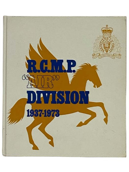 R.C.M.P. "Air" Division, 1937-1973