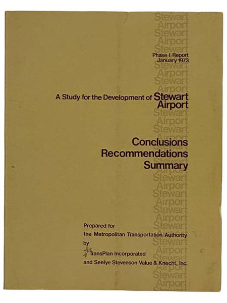 A Study for the Development of Stewart Airport: Conclusions, Recommendations, Summary (Phase I Report, January, 1973)