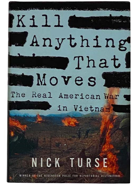 Kill Anything That Moves: The Real American War in Vietnam