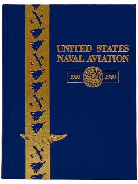 United States Naval Aviation, 1910-1980 (NAVAIR 00-80P-1)
