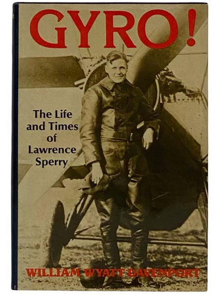 Gyro! The Life and Times of Lawrence Sperry
