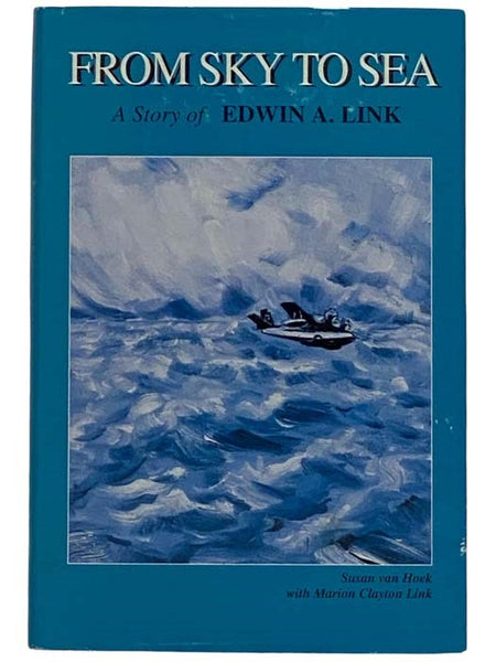 From Sky to Sea: A Story of Edwin A. Link