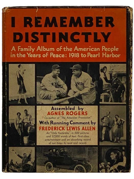 I Remember Distinctly: A Family Album of the American People in the Years of Peace: 1918 to Pearl Harbor
