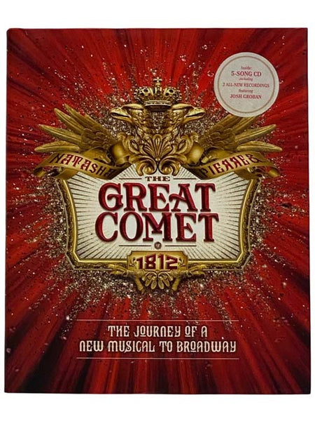 The Great Comet of 1812: The Journey of a New Musical to Broadway (Includes CD)