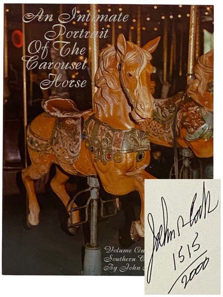An Intimate Portrait of the Carousel Horse, Volume One: Southern California