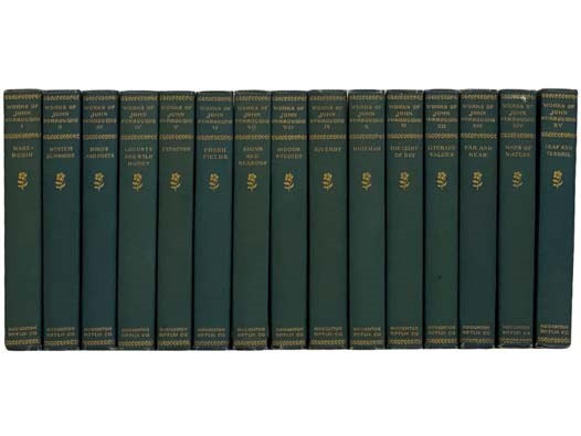 The Writings of John Burroughs, with Portraits and Many Illustrations, in Fifteen [15] Volumes: Wake Robin; Winter Sunshine; Birds and Poets; Locusts and Wild Honey; Pepacton; Fresh Fields; Signs and Seasons; Indoor Studies; Riverby; Whitman; The Light o…