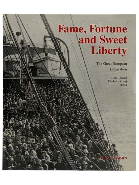 Fame, Fortune and Liberty: The Great European Emigration