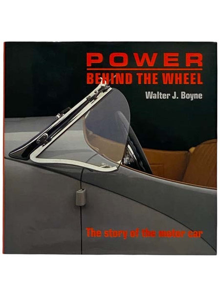 Power Behind the Wheel: The Story of the Motor Car