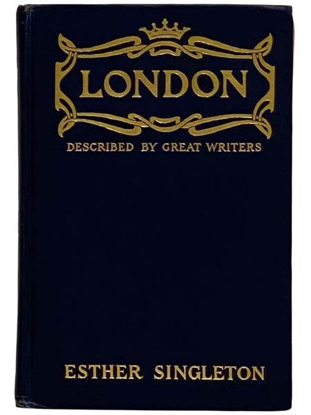 London: As Seen and Described by Famous Writers