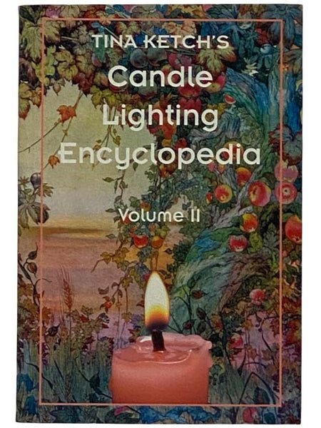 Tina Ketch's Candle Lighting Encyclopedia, Volume II [2]