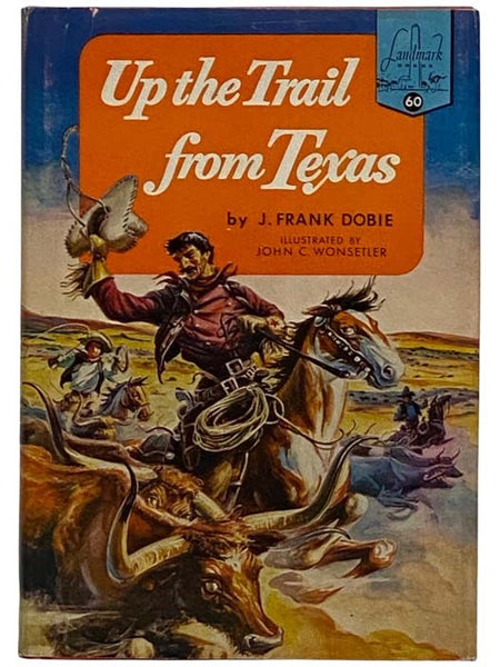 Up the Trail from Texas (Landmark Books, No. 60)