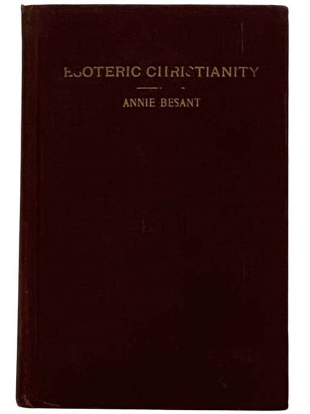 Esoteric Christianity; or, the Lesser Mysteries