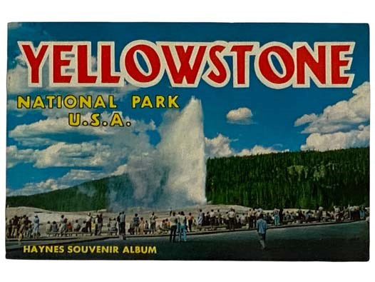 Yellowstone National Park, U.S.A. (Haynes Souvenir Album)