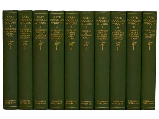 The Writings of Kate Douglas Wiggin, in 10 Volumes: Vol. 1: The Birds' Christmas Carol: The Story of Patsy, Timothy's Quest, and Other Stories; Vol.2: A Summer in a Canon and Polly Oliver's Problem; Vol. 3: Penelope's English Experiences and Penelope's S…