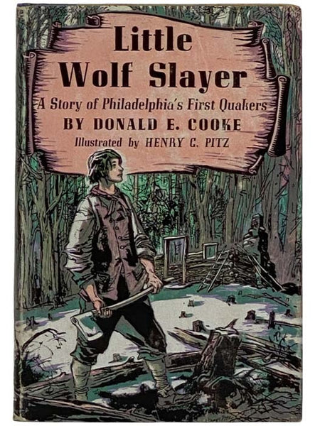 Little Wolf Slayer: A Story of Philadelphia's First Quakers