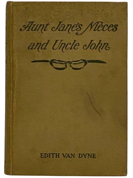 Aunt Jane's Nieces and Uncle John (The Aunt Jane's Nieces Series, Book 6)
