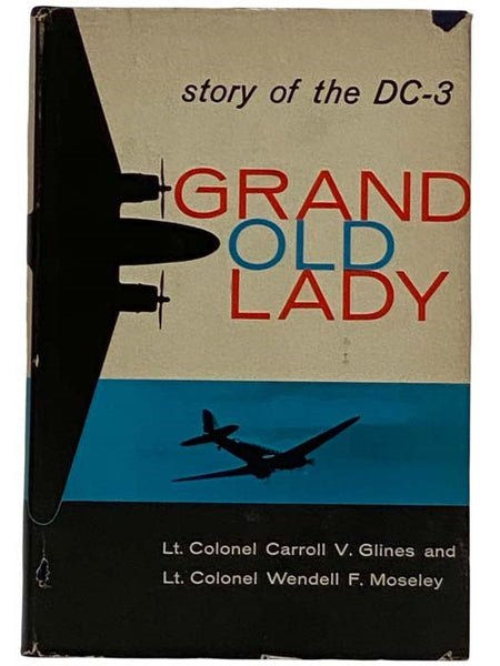 Grand Old Lady: Story of the DC-3