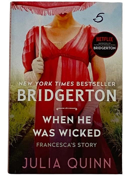 When He Was Wicked: Francesca's Story (Bridgerton Series No. 6)