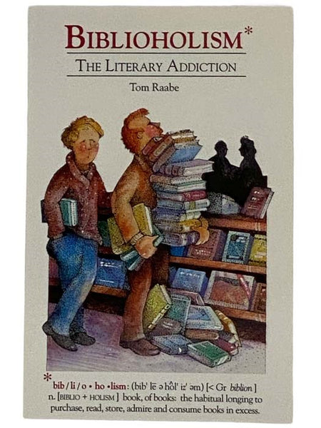 Biblioholism: The Literary Addiction