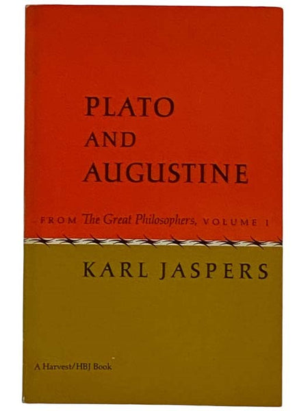 Plato and Augustine: From The Great Philosophers, Volume I [1]