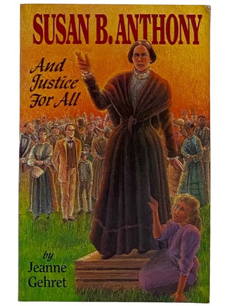 Susan B. Anthony: And Justice For All