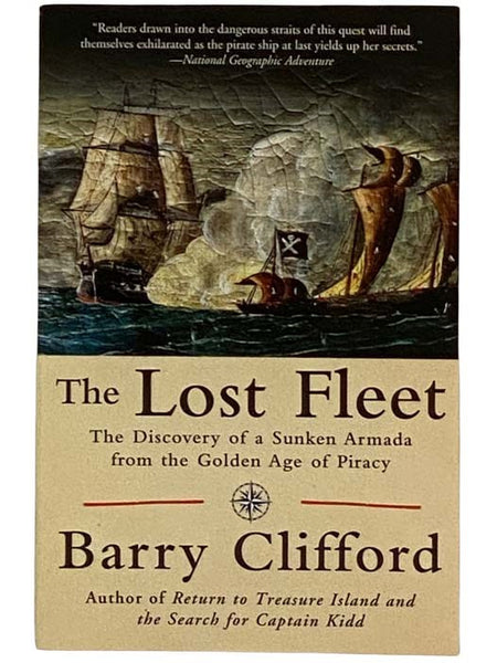 The Lost Fleet: The Discovery of a Sunken Armada from the Golden Age of Piracy