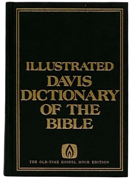 Illustrated Davis Dictionary of the Bible (The Old-Time Gospel Hour Edition)