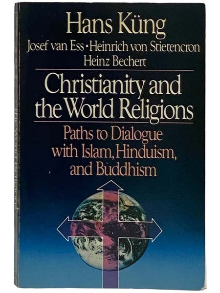 Christianity and World Religions: Paths of Dialogue with Islam, Hinduism, and Buddhism