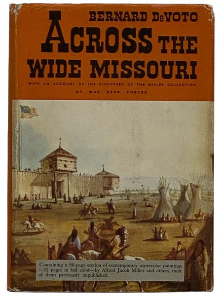 Across the Wide Missouri, with an Account of the Discovery of the Miller Collection