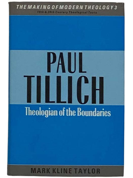Paul Tillich: Theologian of the Boundaries (Making of Modern Theology)