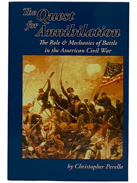 The Quest for Annihilation: The Role & Mechanics of Battle in the American Civil War