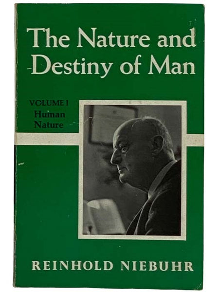 The Nature and Destiny of Man: A Christian Interpretation, Volumes 1: Human Nature