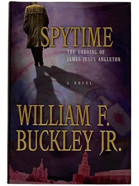 Spytime: The Undoing of James Jesus Angleton