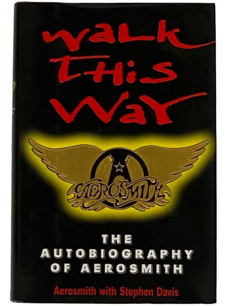 Walk This Way: The Autobiography of Aerosmith