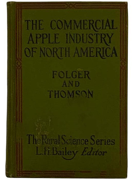 The Commercial Apple Industry of North America (The Rural Science Series)